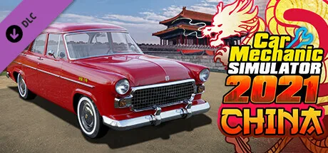 Car Mechanic Simulator 2021 - China DLC (DLC)