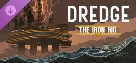 DREDGE - The Iron Rig (DLC)