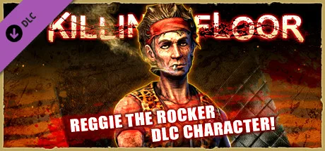 Killing Floor - Reggie the Rocker Character Pack (DLC)