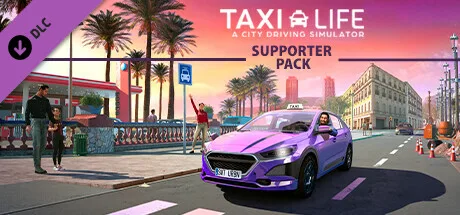 Taxi Life: A City Driving Simulator - Supporter Pack (DLC)