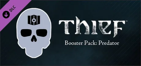 THIEF DLC: Booster Pack - Predator (DLC)