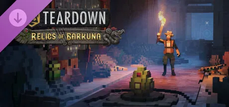Teardown: Relics of Barkuna (DLC)