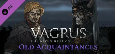 Vagrus - The Riven Realms Old Acquaintances (DLC)