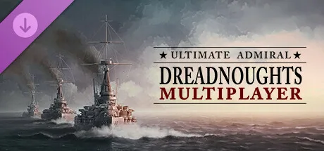 Ultimate Admiral: Dreadnoughts "Multiplayer" (DLC)