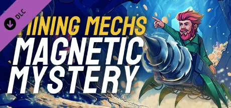 Mining Mechs - Magnetic Mystery (DLC)