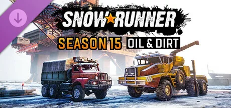 SnowRunner - Season 15: Oil & Dirt (DLC)