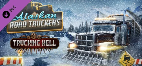 Alaskan Road Truckers: Trucking Hell DLC (DLC)