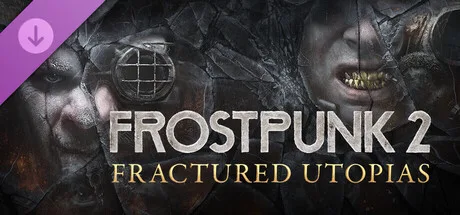 Frostpunk 2: Fractured Utopias (DLC)