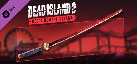 Dead Island 2 - Red’s Demise Katana (DLC)