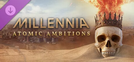 Millennia: Atomic Ambitions (DLC)