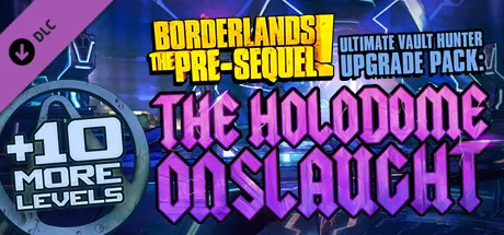 Ultimate Vault Hunter Upgrade Pack: The Holodome Onslaught (DLC)