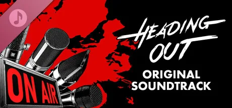 Heading Out - Original Soundtrack