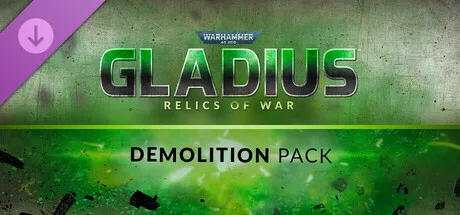 Warhammer 40,000: Gladius - Demolition Pack (DLC)