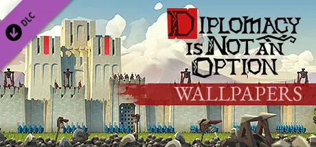 Diplomacy is Not an Option - Wallpapers (DLC)