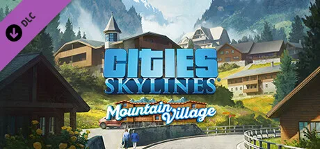 Cities: Skylines - Content Creator Pack: Mountain Village (DLC)
