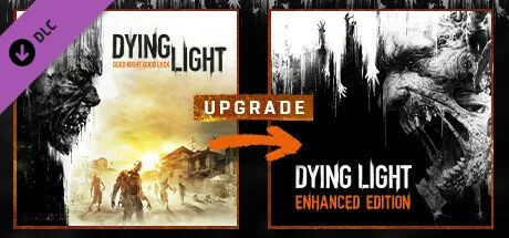 Dying Light - Standard To Enhanced Upgrade (DLC)
