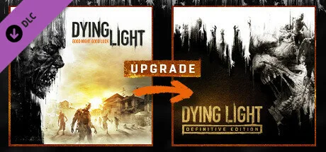 Dying Light - Standard To Definitive Upgrade (DLC)
