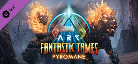 ARK Fantastic Tames - Pyromane (DLC)