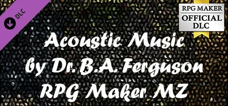 RPG Maker MZ - Acoustic Music by Dr. B.A. Ferguson (DLC)