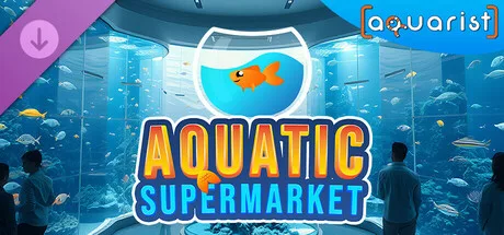 Aquarist - Aquatic Supermarket DLC (DLC)