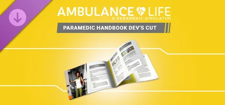Ambulance Life - Paramedic Handbook Dev’s cut (DLC)