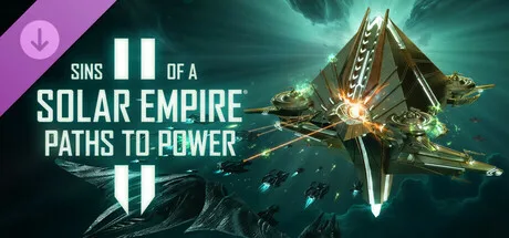 Sins of a Solar Empire II - Paths to Power (DLC)