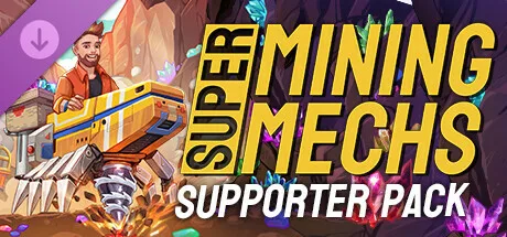 Super Mining Mechs - Supporter Pack (DLC)