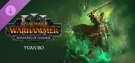 Total War: WARHAMMER III - Yuan Bo – Shadows of Change (DLC)