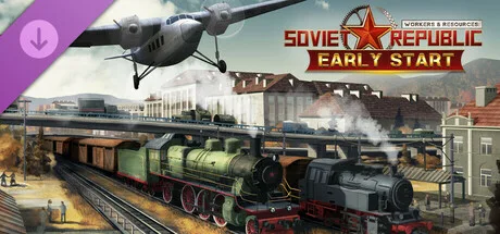 Workers & Resources: Soviet Republic - Early Start (DLC)