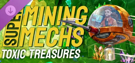 Super Mining Mechs - Toxic Treasures (DLC)