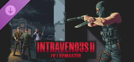 Intravenous 2: IV1 Remaster (DLC)