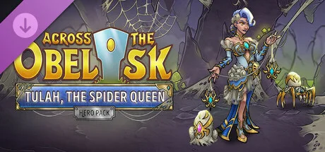 Across the Obelisk: Tulah, the Spider Queen (DLC)