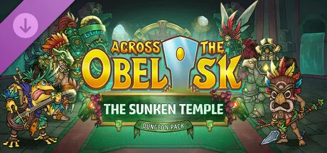 Across the Obelisk: The Sunken Temple (DLC)