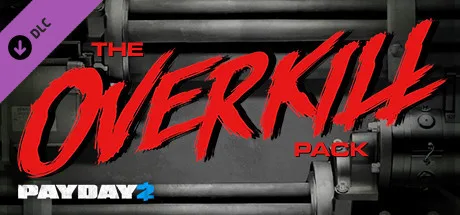 PAYDAY 2: The OVERKILL Pack (DLC)