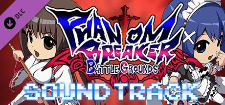 Phantom Breaker: Battle Grounds - Original Soundtrack (DLC)