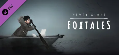 Never Alone: Foxtales (DLC)