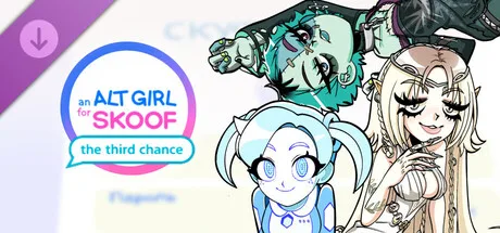 An Alt girl for Skoof: The Third Chance (DLC)