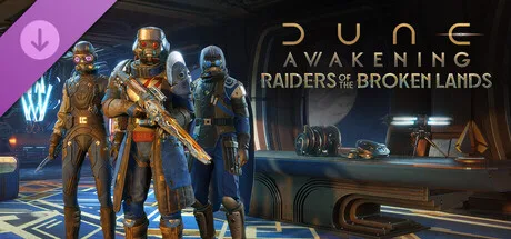 Dune: Awakening - Raiders of the Broken Lands DLC (DLC)