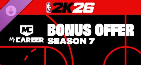 NBA 2K26 MyCAREER Season 7 Bonus Offer (DLC)