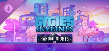 Cities: Skylines - Harumi Nights FM (DLC)