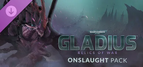 Warhammer 40,000: Gladius - Onslaught Pack (DLC)