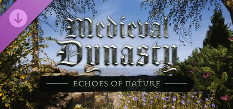 Medieval Dynasty - Echoes of Nature (DLC)