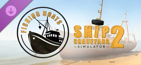 Ship Graveyard Simulator 2 - Fishing Boats DLC (DLC)
