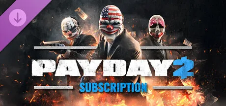 PAYDAY 2: Subscription (DLC)