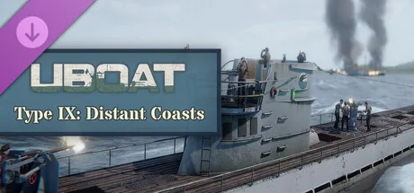 UBOAT - Type IX: Distant Coasts (DLC)
