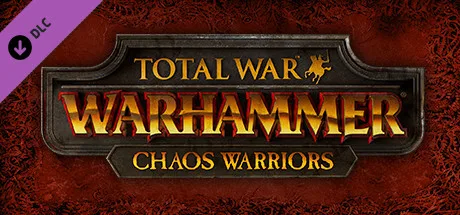 Total War: WARHAMMER - Chaos Warriors (DLC)