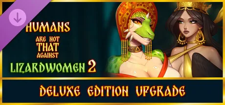 Humans are not that against Lizardwomen 2 - Deluxe Edition Upgrade (DLC)