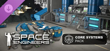 Space Engineers - Core Systems Pack (DLC)