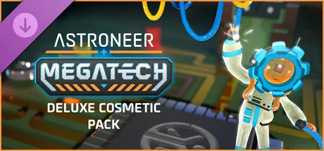 Astroneer: Megatech - Deluxe Cosmetic Pack (DLC)