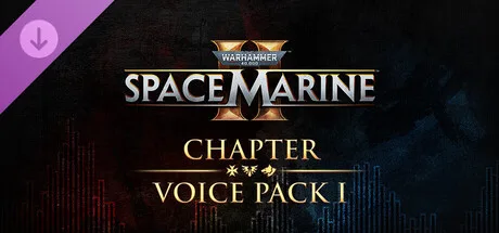 Warhammer 40,000: Space Marine 2 - Chapter Voice Pack 1 (DLC)